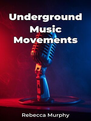 cover image of Underground Music Movements